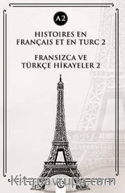 Histoires En Français Et En Turc 2 (a1) <br /> Fransızca ve Türkçe Hikayeler 2 (a1)