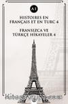 Histoires En Français Et En Turc 4 (a1) & Fransızca ve Türkçe Hikayeler 4 (a1)