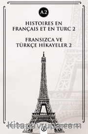 Histoires En Français Et En Turc 2 (a2) <br /> Fransızca ve Türkçe Hikayeler 2 (a2)
