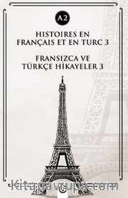 Histoires En Français Et En Turc 3 (a2) <br /> Fransızca ve Türkçe Hikayeler 3 (a2)
