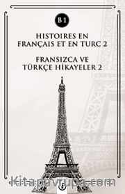 Histoires En Français Et En Turc 2 (b1) <br /> Fransızca ve Türkçe Hikayeler 2 (B1)