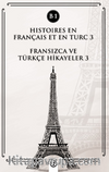 Histoires En Français Et En Turc 3 (b1) & Fransızca ve Türkçe Hikayeler 3 (B1)