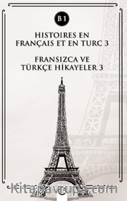 Histoires En Français Et En Turc 3 (b1) <br /> Fransızca ve Türkçe Hikayeler 3 (B1)