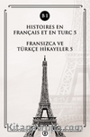 Histoires En Français Et En Turc 5 (b1) & Fransızca ve Türkçe Hikayeler 5 (B1)