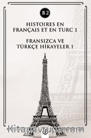 Histoires En Français Et En Turc 1 (b2) <br /> Fransızca ve Türkçe Hikayeler 1 (B2)