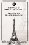 Histoires En Français Et En Turc 2 (b2) & Fransızca ve Türkçe Hikayeler 2 (B2)