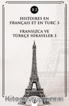 Histoires En Français Et En Turc 3 (b2) & Fransızca ve Türkçe Hikayeler 3 (B2)