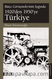 Bütçe Görüşmelerinin Işığında 1920’den 1950’ye Türkiye 2. Kitap