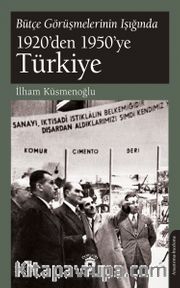 Bütçe Görüşmelerinin Işığında 1920’den 1950’ye Türkiye 3. Kitap