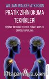 Pratik Zihin Okuma Teknikleri Düşünce Aktarımı, Telepati, Zihinsel Krizler, Zihinsel Raporlama