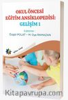 Okul Öncesi Eğitim Ansiklopedisi: Gelişim 1
