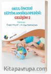 Okul Öncesi Eğitim Ansiklopedisi: Gelişim 2