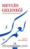 Mevlid Geleneği “Senin Ömrüne Yemin Olsun”