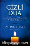 Gizli Dua & Mucizeleri Hayatınıza Çekmeniz İçin Üç Adımlı Bir Formül