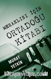 Meraklısı İçin Ortadoğu Kitabı