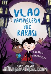 Vlad - Vampirlerin Yüz Karası 2 / Fantastik Arkadaşlar