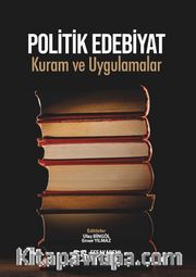 Politik Edebiyat Kuram ve Uygulamalar