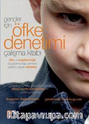 Gençler İçin Öfke Denetimi Çalışma Kitabı - The Anger Workbook for Teens