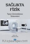 Sağlıkta Fizik & Tıpta Görüntüleme Yöntemleri