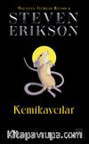 Kemikavcılar / Malazan Yitikler Kitabı 6 (Ciltli)