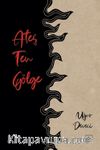 Ateş Ten Gölge