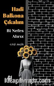 Hadi Balkona Çıkalım Bi Nefes Alırız