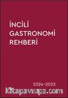 İncili Gasrtronomi Rehberi 2024-2025