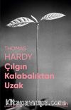 Çılgın Kalabalıktan Uzak