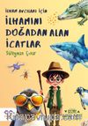 İlham Avcıları İçin İlhamını Doğadan Alan İcatlar