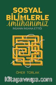 Sosyal Bilimlerle İmtihanımız <br /> İnsanın İnsana Ettiği