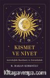 Kısmet ve Niyet & Astrolojide Rastlantı ve Zorunluluk