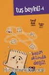Başım Aklımda Değil / Tuş Beyinli Serisi 4