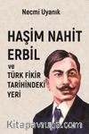 Haşim Nahit Erbil & Türk Fikir Tarihindeki Yeri
