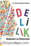 Delilik & Nedenleri ve Önlenmesi