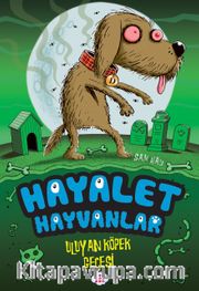 Hayalet Hayvanlar 3 / Uluyan Köpek Gecesi