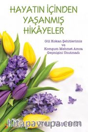 Hayatın İçinden Yaşanmış Hikayeler
