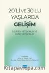 20’li ve 30’lu Yaşlarda Gelişim & Beliren Yetişkinlik Ve Genç Yetişkinlik