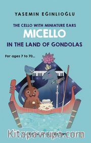 The Cello With Miniature Ears Micello In The Land Of Gondolas