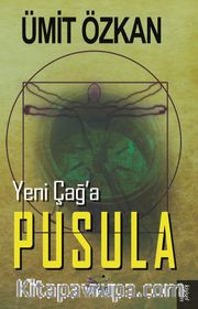 Yeni Çağ’a Pusula