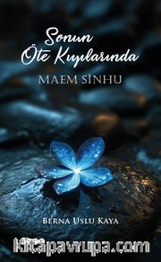 Sonun Öte Kıyılarında Maem Sinhu