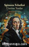 Spinoza Felsefesi Üzerine Yazılar