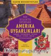 Amerika Uygarlıkları & Olmekler - Teotihuacanlar - Toltekler -  Mayalar - Aztekler - İnkalar