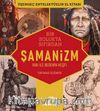 Şamanizm & Ruh ile Bedenin Keşfi