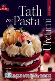 Tatlı ve Pasta Üretimi