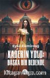 Kaderin Yolu : Başka Bir Bedende