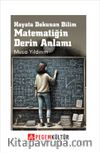 Hayata Dokunan Bilim Matematiğin Derin Anlamı