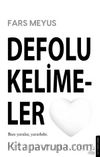 Defolu Kelimeler & Bazı Yaralar Yararlıdır