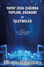 Yapay Zeka Çağında Toplum, Ekonomi ve İşletmeler