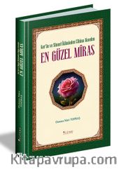 Kur'an ve Sünnet İkliminde Cihana Akseden En Güzel Miras