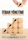 İtibar Yönetimi (Kurumsal İtibar Bağlamında Bir Araştırma)